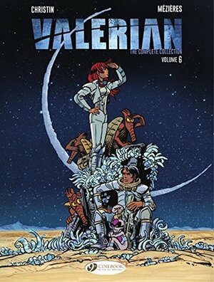 Valerian - The Complete Collection, Volume 6 by Pierre Christin, Jean-Claude Mézières