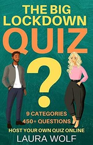 The Big Lockdown Quiz by Laura Wolf