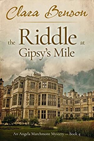 The Riddle at Gipsy's Mile by Clara Benson