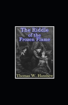 The Riddle of the Frozen Flame illustrated by Thomas W. Hanshew