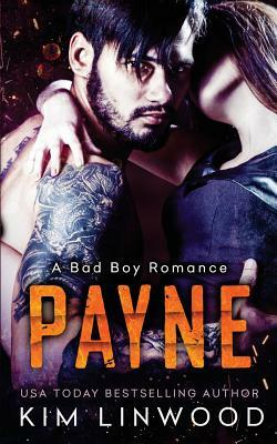 Payne: A Bad Boy Romance by Kim Linwood