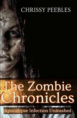 The Zombie Chronicles by Chrissy Peebles