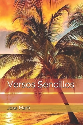 Versos Sencillos by José Martí