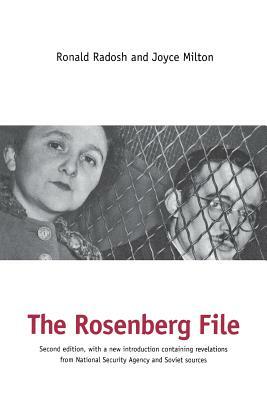 The Rosenberg File: Second Edition by Joyce Milton, Ronald Radosh