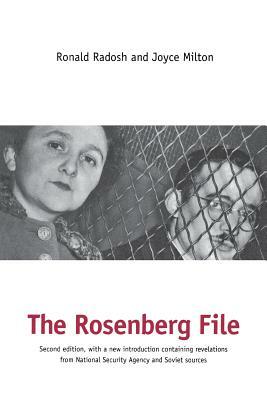 The Rosenberg File: Second Edition by Ronald Radosh, Joyce Milton