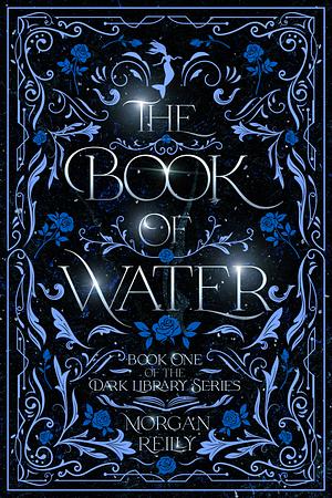 The Book of Water by Morgan Reilly