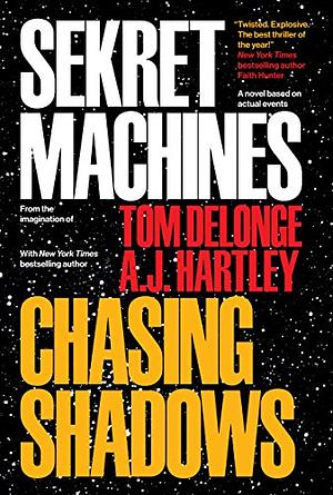 Sekret Machines Book 1: Chasing Shadows by A.J. Hartley, Tom Delonge