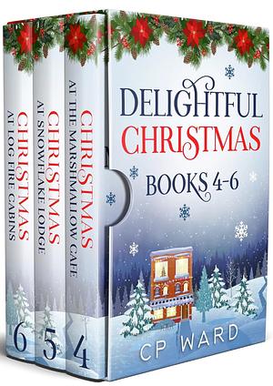 The Delightful Christmas Series Books 4-6 Boxed Set by C.P. Ward