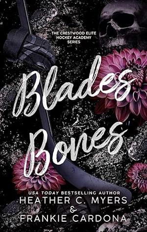 Blades & Bones  by Heather C. Myers