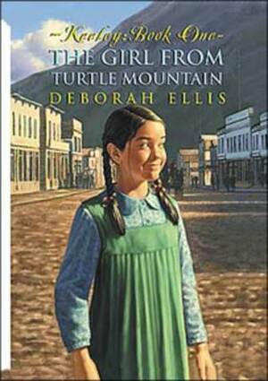 The Girl From Turtle Mountain by Deborah Ellis
