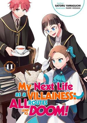 My Next Life as a Villainess: All Routes Lead to Doom! Volume 11 by Satoru Yamaguchi