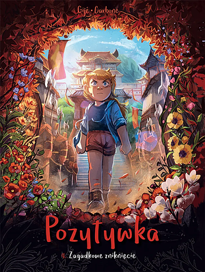 Pozytywka. Zagadkowe zniknięcie. Tom 4 by Carbone