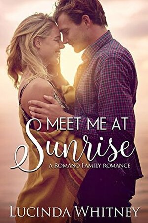 Meet Me At Sunrise by Lucinda Whitney