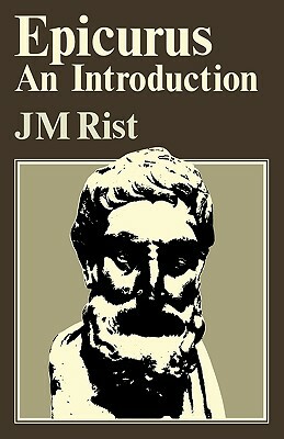 Epicurus: An Introduction by J. M. Rist