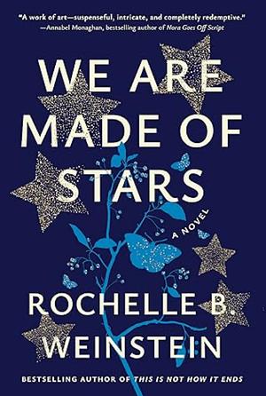 We Are Made of Stars by Rochelle B. Weinstein