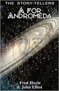 A for Andromeda by Fred Hoyle