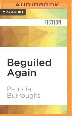 Beguiled Again by Patricia Burroughs
