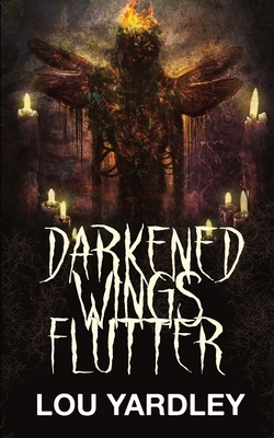 Darkened Wings Flutter by Lou Yardley