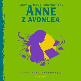 Anne z Avonlea by L.M. Montgomery