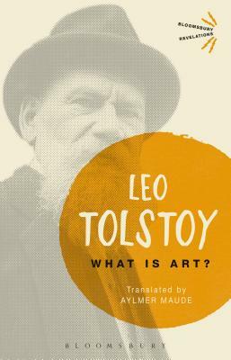 What Is Art? by Leo Tolstoy