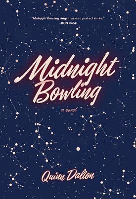 Midnight Bowling: A Novel by Quinn Dalton, Quinn Dalton