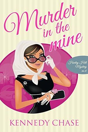 Murder in the Mine by Kennedy Chase