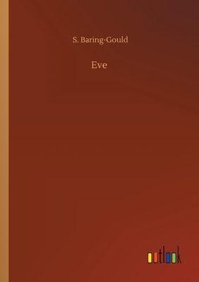 Eve by Sabine Baring-Gould