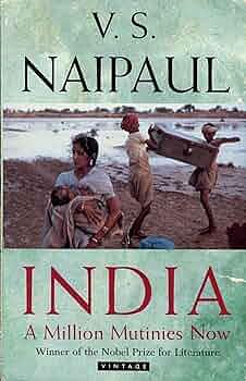 India: A Million Mutinies Now by V.S. Naipaul