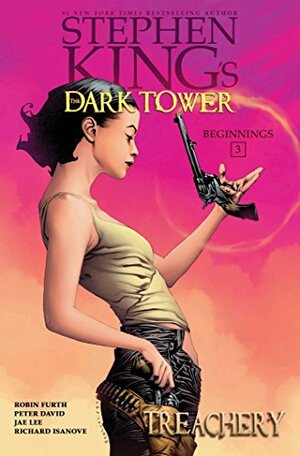 The Dark Tower, Volume 3: Treachery by Robin Furth, Stephen King, Peter David