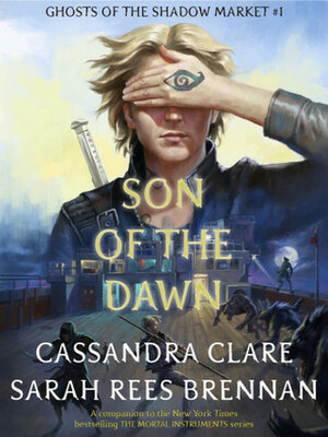 Son of the Dawn by Sarah Rees Brennan, Cassandra Clare