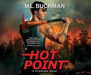 Hot Point: A Firehawks Novel by M.L. Buchman