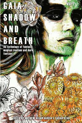 Gaia: Shadow & Breath by Richard Thomas, Sean Silleck, Phoebe Reeves-Murray
