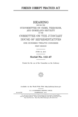 Foreign Corrupt Practices Act by Committee on the Judiciary (house), United States Congress, United States House of Representatives