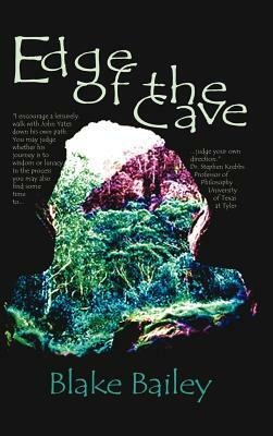 Edge of the Cave by Blake Bailey