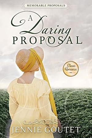 A Daring Proposal by Jennie Goutet