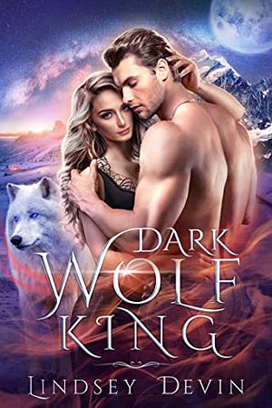 Dark Wolf King by Lindsey Devin