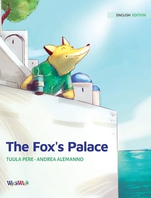 The Fox's Palace by Tuula Pere