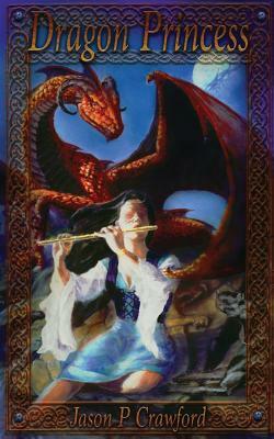 Dragon Princess by Jason P. Crawford