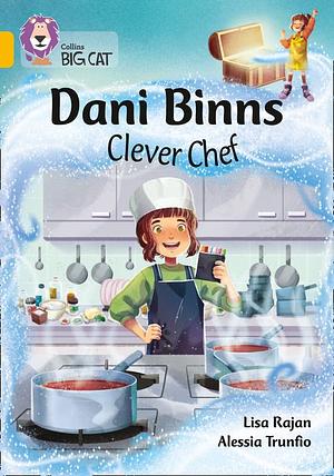 Dani Binns: Clever Chef by Lisa Rajan