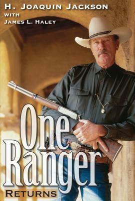 One Ranger Returns by H. Joaquin Jackson