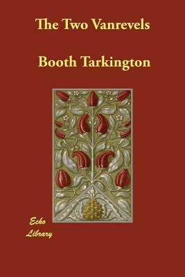 The Two Vanrevels by Booth Tarkington