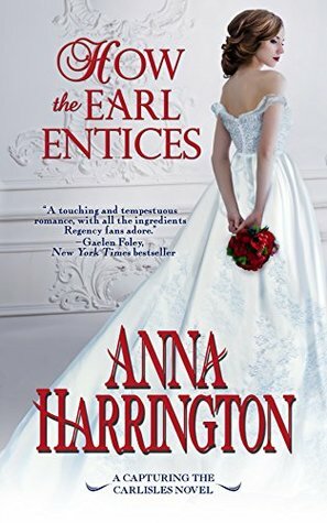 How the Earl Entices by Anna Harrington