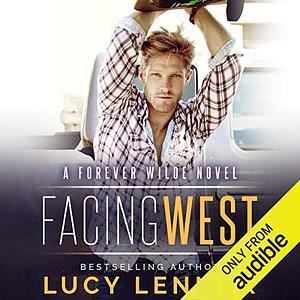 Facing West by Lucy Lennox