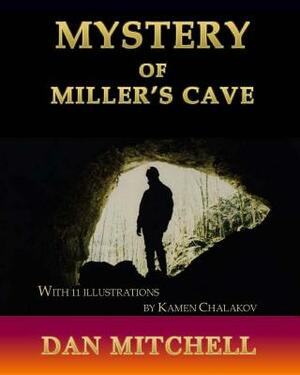 Mystery of Miller's Cave by Dan Mitchell