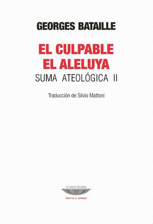 El culpable; El aleluya by Bruce Boone, Georges Bataille