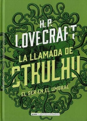 La llamada de Cthulhu / El ser en el umbral by José A. Alvaro Garrido, John Coulhart, H.P. Lovecraft