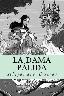 La Dama Palida by Alexandre Dumas