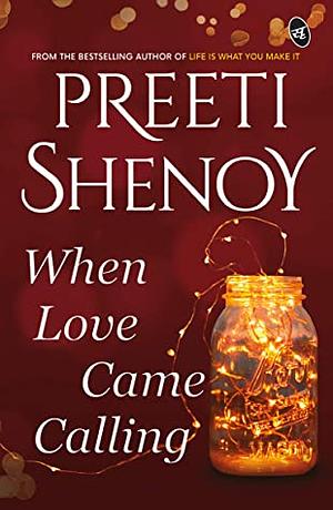 When Love Came Calling by Preeti Shenoy