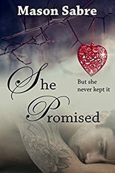She Promised: Sabre Short by Mason Sabre