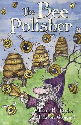 The Bee Polisher by William B. Taylor